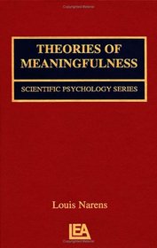 Theories of Meaningfulness (Volume in the Scientific Psychology Series)