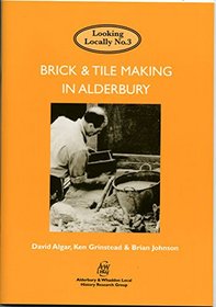 Brick and Tile Making in Alderbury (Looking Locally)