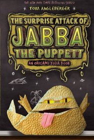 The Surprise Attack of Jabba the Puppett (Origami Yoda, Bk 4)