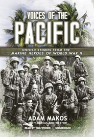 Voices of the Pacific: Untold Stories of the Marine Heroes of World War II