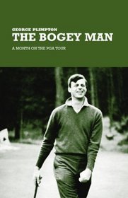 The Bogey Man : A Month on the PGA Tour