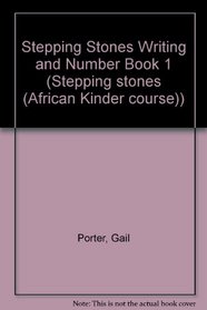 Stepping Stones Writing and Number Book 1 (Stepping stones (African Kinder course))