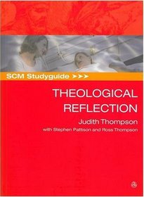 SCM Studyguide: Theological Reflection (SCM Study Guide)