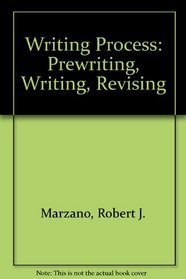 Writing Process: Prewriting, Writing, Revising