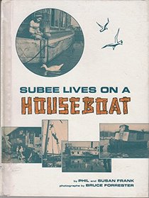 Subee lives on a houseboat