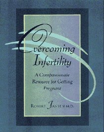 Overcoming Infertility: A Compassionate Resource for Getting Pregnant
