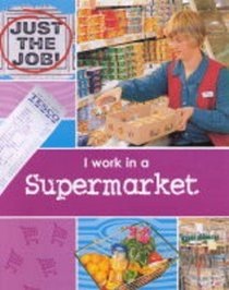 I Work in a Supermarket (Just the Job)