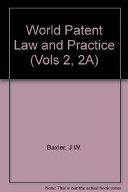 World Patent Law and Practice
