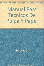 Manual Para Tecnicos De Pulpa Y Papel