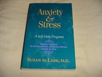 Anxiety and Stress: A Self-Help Program (The Women's Health Series)