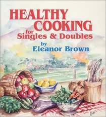 Healthy Cooking for Singles & Doubles