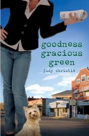 Goodness Gracious Green (Green, Bk 2)