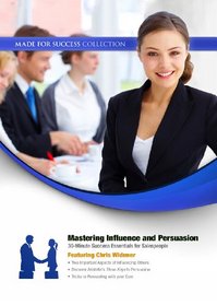 Mastering Influence and Persausion: 30-Minute Success Essentials for Salespeople (Made for Success Collection)(Library Edition)
