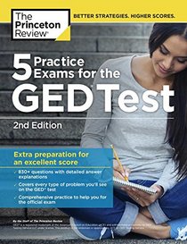 5 Practice Exams for the GED Test, 2nd Edition (College Test Preparation)