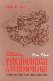 Rethinking Psychological Anthropology: Continuity and Change in the Study of Human Action, Second Edition