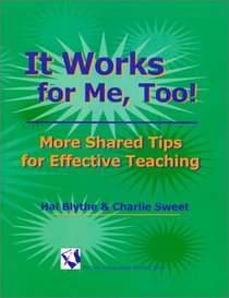It Works for Me, Too! More Shared Tips for Effective Teaching