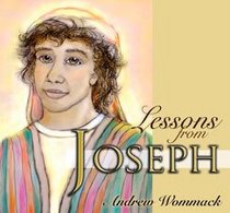 Lessons From Joeseph (by andrew wommack)