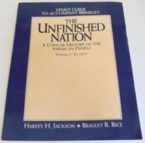 The Unfinished Nation Vol. 1: A Concise History of the American People