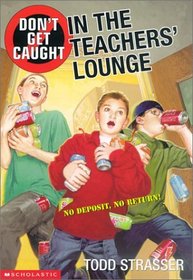 Don't Get Caught in the Teachers' Lounge (Don't Get Caught)