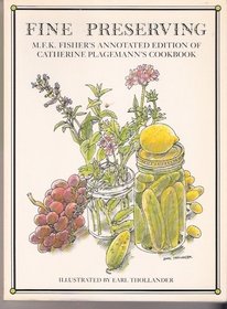 Fine Preserving M.F.K. Fisher's Annotated Edition of Catherine Plagemann's Cookbook