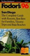 San Diego '96: The Complete Guide with Resorts, Best Bets for Families, Tijuana Trips and Baja Beaches (Gold Guides)