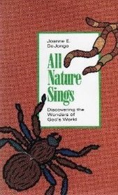All Nature Sings (Discovering the Wonders of God's World)