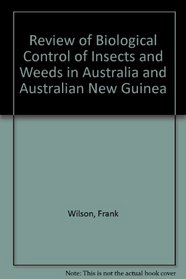Review of Biological Control of Insects and Weeds in Australia and Australian New Guinea