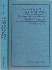 International order and foreign policy: A theoretical sketch of post-war international politics (A Westview replica edition)