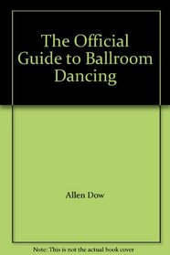 The Official Guide to Ballroom Dancing