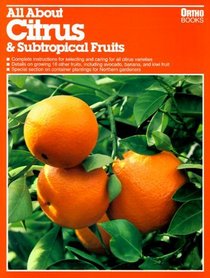 All About Citrus and Subtropical Fruits (Ortho's All about)