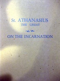 St. Athanasius the Great: On the Incarnation