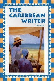 The Caribbean Writer - Volume 16