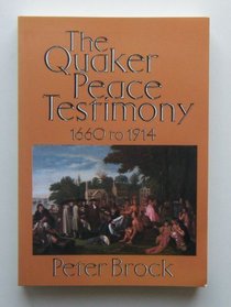 The Quaker Peace Testimony, 1660-1914