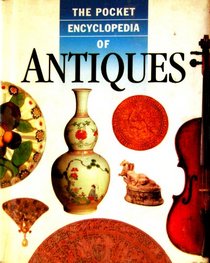 The Pocket Encyclopedia of Antiques (Pocket Encyclopaedia)