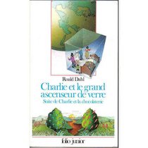 Charlie Et Le Grand Ascenseur De Verre: Charlie Et Le Grand Ascenseur De Verre