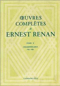 Oeuvres compltes, tome X : Correspondance - Etude religieuse - Oeuvres posthumes