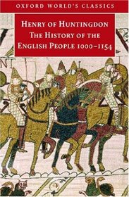The History of the English People, 1000-1154: Henry of Huntingdon (Oxford World's Classics)
