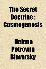 The Secret Doctrine: Cosmogenesis
