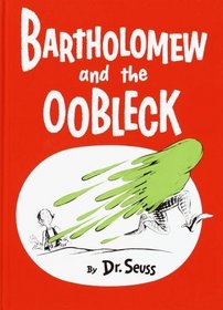 Bartholomew and the Oobleck