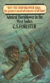Admiral Hornblower in the West Indies (No. 10 in the Hornblower Saga)