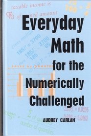 Everyday math for the numerically challenged