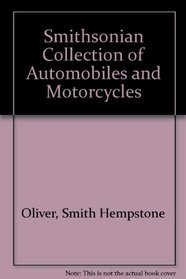 The Smithsonian Collection of Automobiles and Motorcycles