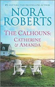 The Calhouns: Catherine and Amanda (Calhoun Women)
