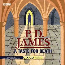 A Taste for Death (Adam Dalgliesh Mysteries, Book 7)(BBC Radio Audio Theater Dramatization)