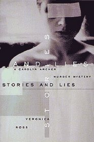 Stories and Lies: A Carolyn Archer Murder Mystery