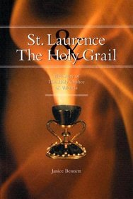 St. Laurence And The Holy Grail: The Holy Chalice Of Valencia