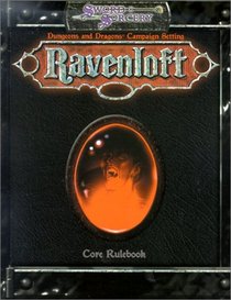 Ravenloft Campaign Setting: Core Rulebook (d20 3.0 Fantasy Roleplaying)