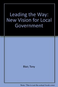 Leading the Way: New Vision for Local Government