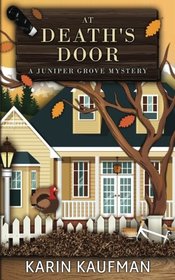 At Death's Door (Juniper Grove Cozy Mystery) (Volume 3)