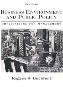 Business Environment and Public Policy: Implications for Management